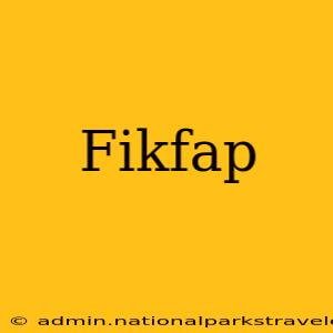 Fikfap