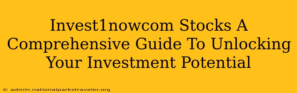 Invest1nowcom Stocks A Comprehensive Guide To Unlocking Your Investment Potential